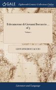 Il decamerone di Giovanni Boccaccio ... of 3; Volume 1 (en Italiano)