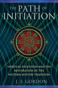 the path of initiation: spiritual evolution and the restoration of the western mystery tradition (en Inglés)