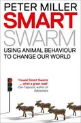 Smart Swarm: Using Animal Behaviour to Organise our World (en Inglés)