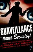 Surveillance Means Security: Remixed War Propaganda (en Inglés)