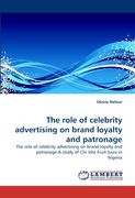 the role of celebrity advertising on brand loyalty and patronage