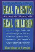 real parents, real children ; parenting the adopted child,parenting the adopted child