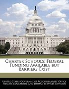 charter schools: federal funding available but barriers exist (en Inglés)