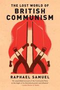 The Lost World of British Communism (en Inglés)