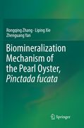 Biomineralization Mechanism of the Pearl Oyster, Pinctada Fucata (en Inglés)