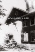 watching people burn (en Inglés)