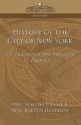 history of the city of new york: its origin, rise and progress - vol. 1 (en Inglés)