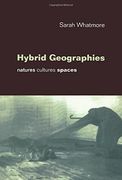 Hybrid Geographies: Natures Cultures Spaces (en Inglés)