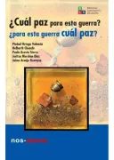 ¿Cuál paz para esta guerra? ¿Para esta guerra cuál paz?