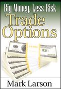 big money, less risk,trade options