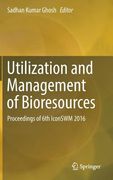 Utilization and Management of Bioresources: Proceedings of 6th Iconswm 2016