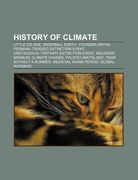history of climate: little ice age, snowball earth, younger dryas, permian-triassic extinction event, cretaceous-tertiary extinction event (en Inglés)