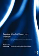 Borders, Conflict Zones, and Memory: Scholarly Engagements With Luisa Passerini (en Inglés)