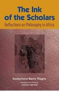 The Ink of the Scholars: Reflections on Philosophy in Africa 