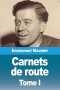 Carnets de Route: Tome i. Feu la Chrétienté (in French)