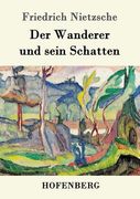 Der Wanderer und sein Schatten (in German)