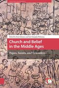 Church and Belief in the Middle Ages: Popes, Saints, and Crusaders (en Inglés)