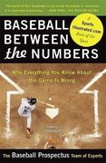 baseball between the numbers,why everything you know about the game is wrong