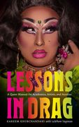 Lessons in Drag. A Queer Manual for Academics, Artists, and Aunties