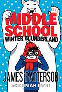 Middle School: Winter Blunderland: (Middle School 15) 