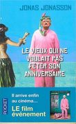Le vieux qui ne voulait pas fêter son anniversaire (Pocket)