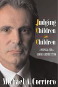 Judging Children as Children: A Proposal for a Juvenile Justice System (en Inglés)