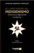 El Libro Negro del Indigenismo