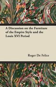 a discussion on the furniture of the empire style and the louis xvi period (en Inglés)