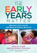 The Early Years Matter: Education, Care, and the Well-Being of Children, Birth to 8 (Early Childhood Education)