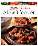 betty crocker´s slow cooker cookbook (en Inglés)