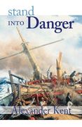 stand into danger,the richard bolitho novels (en Inglés)