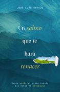 Un salmo que te hará renacer. Nunca serás el mismo cuando su abrazo te envuelva