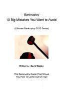 bankruptcy - 10 big mistakes you want to avoid (en Inglés)