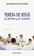 Teresa de Jesús su familia y la nuestra