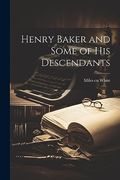 Henry Baker and Some of his Descendants (en Inglés)