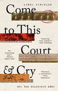 Come to This Court and Cry: How the Holocaust Ends (en Inglés)