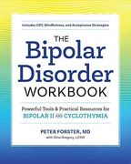 The Bipolar Disorder Workbook: Powerful Tools and Practical Resources for Bipolar ii and Cyclothymia (en Inglés)