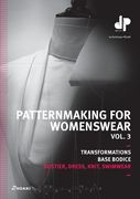 Patternmaking for Womenswear, vol 3: Basic Bodices and Sleeves, Bustiers, Dresses, Knitwear and Swimwear (Constructing Base Patterns. , 3)