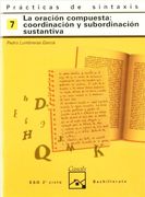 Prácticas de Sintaxis 7. La Oración Compuesta: Coordinación y Subordianción Sustantiva