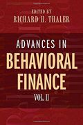 Advances in Behavioral Finance, Volume ii: V. 2 (The Roundtable Series in Behavioral Economics) 