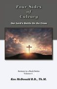 The Four Sides of Calvary: Our Lord's Battle on the Cross (en Inglés)