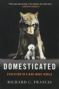 Domesticated: Evolution in a Man-Made World (en Inglés)