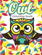 Owl coloring book: Owl coloring books for adults ( An Owl Coloring Book for Adults and Kids ) Vol.8 (en Inglés)