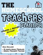 The Homeschool Teachers Planner: The Homeschool Planner to Help Organize Your Lessons, Record & Track Results and Review Your Child's Homeschooling Pr 