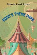 Rose's Theme Park (en Inglés)