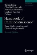 Handbook of Immunosenescence: Basic Understanding and Clinical Implications