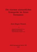 Die Eisernen Eisenzeitlichen Erntegeräte im Freien Germanien (583) (British Archaeological Reports International Series) (en Inglés)