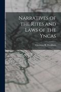 Narratives of the Rites and Laws of the Yncas (en Inglés)
