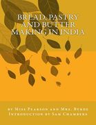 Bread, Pastry and Butter Making in India (en Inglés)