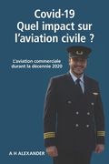 Covid-19: Quel impact sur l'aviation civile: L'aviation commerciale durant la décennie 2020 (en Francés)